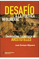 Papel DESAFIO A LA POLITICA NEOLIBERAL COMUNIDAD Y DEMOCRACIA (CLAVES DEL BICENTENARIO)