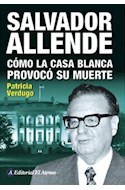 Papel SALVADOR ALLENDE COMO LA CASA BLANCA PROVOCO SU MUERTE