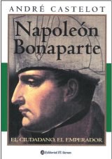 Papel NAPOLEON BONAPARTE EL CIUDADANO EL EMPERADOR (BIOGRAFIA)