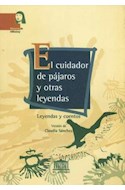 Papel CUIDADOR DE PAJAROS Y OTRAS LEYENDAS EL