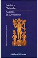 Papel AURORA - ANTICRISTO (BIBLIOTECA CONMEMORATIVA NIETZSCHE) (CARTONE)
