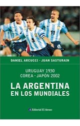 Papel ARGENTINA EN LOS MUNDIALES [URUGUAY 1930 - JAPON 2002] (CARTONE)