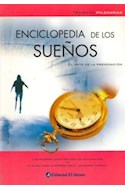 Papel ENCICLOPEDIA DE LOS SUEÑOS EL ARTE DE LA PREMONICION (TECNICAS MILENARIAS) (CARTONE)