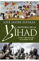 Papel HISTORIA DE LA YIHAD CATORCE SIGLOS DE SANGRE EN EL NOMBRE DE ALA