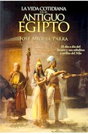 Papel VIDA COTIDIANA EN EL ANTIGUO EGIPTO (COLECCION LA ESFERA DE LOS LIBROS)