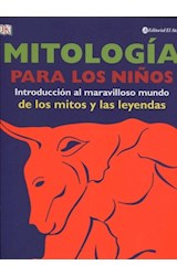 Papel MITOLOGIA PARA LOS NIÑOS INTRODUCCION AL MARAVILLOSO MUNDO DE LOS MITOS Y LAS LEYENDAS (CARTONE)