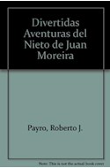 Papel DIVERTIDAS AVENTURAS DEL NIETO DE JUAN MOREIRA (BCC 60)