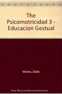 Papel PSICOMOTRICIDAD III EDUCACION GESTUAL LA IMPORTANCIA DE