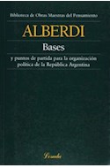 Papel BASES Y PUNTOS DE PARTIDA PARA LA ORGANIZACION POLITICA DE LA REPUBLICA ARGENTINA (OBRAS MAESTRAS...