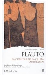 Papel COMEDIA DE LA OLLITA (AULULARIA) (COLECCION GRIEGOS Y LATINOS)