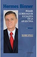Papel HERMES BINNER PRIMER GOBERNADOR SOCIALISTA DE LA ARGENT  INA DIALOGOS