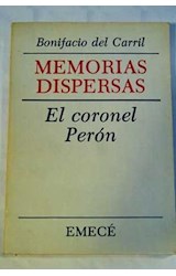 Papel MEMORIAS DISPERSAS EL CORONEL PERON (RUSTICA)