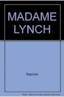 Papel MADAME LYNCH MUJER DE MUNDO Y DE GUERRA