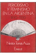 Papel PERIODISMO Y FEMINISMO EN LA ARGENTINA 1830-1930 (RUSTICA)