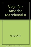 Papel VIAJE POR AMERICA MERIDIONAL II (MEMORIA ARGENTINA)