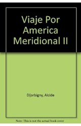 Papel VIAJE POR AMERICA MERIDIONAL II (MEMORIA ARGENTINA)
