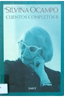 Papel CUENTOS COMPLETOS II (OCAMPO SILVINA) (COLECCION ESCRIT  ORES)