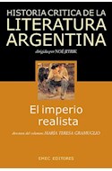 Papel HISTORIA CRITICA DE LA LITERATURA ARGENTINA 6 EL IMPERIRIO REALISTA