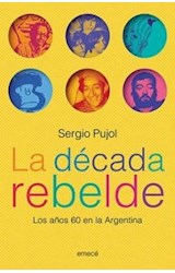 Papel DECADA REBELDE LOS AÑOS 60 EN LA ARGENTINA