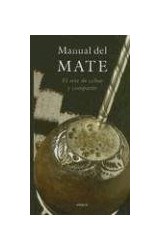 Papel MANUAL DEL MATE EL ARTE DE CEBAR Y COMPARTIR (CARTONE)