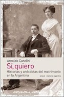 Papel SI QUIERO HISTORIAS Y ANECDOTAS DEL MATRIMONIO EN LA AR  GENTINA (MEMORIA ARGENTINA)