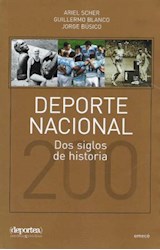 Papel DEPORTE NACIONAL DOS SIGLOS DE HISTORIA (COLECCION DEPORTEA PERIODISMO X PERIODISTAS)