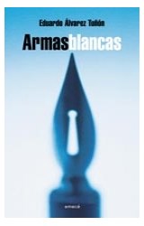 Papel ARMAS BLANCAS (ESCRITORES ARGENTINOS) (RUSTICA)