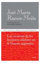 Papel NEUROSIS DE LOS HOMBRES CELEBRES EN LA HISTORIA ARGENTINA (BIBLIOTECA EMECE BICENTENARIO)