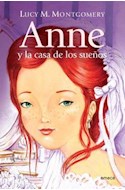 Papel ANNE Y LA CASA DE LOS SUEÑOS (RUSTICA)