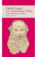 Papel SUPREMACIA TOLSTOI Y OTROS ENSAYOS AL TUNTUN (COLECCION CRU  Z DEL SUR) (RUSTICA)