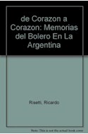 Papel DE CORAZON A CORAZON MEMORIAS DEL BOLERO EN LA ARGENTINA
