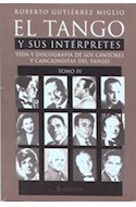 Papel TANGO Y SUS INTERPRETES IV VIDA Y DISCOGRAFIA DE LOS CA