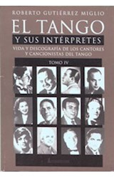 Papel TANGO Y SUS INTERPRETES IV VIDA Y DISCOGRAFIA DE LOS CA
