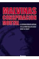 Papel MALVINAS CONSPIRACION MORTAL LA INTRIGA SECRETA DETRAS DE LA CORTINA DE HIELO