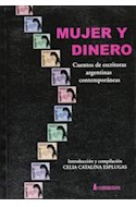 Papel MUJER Y DINERO CUENTOS DE ESCRITORAS ARGENTINAS CONTEMPORANEAS (RUSTICA)