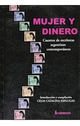Papel MUJER Y DINERO CUENTOS DE ESCRITORAS ARGENTINAS CONTEMPORANEAS (RUSTICA)