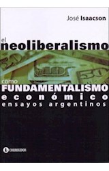 Papel NEOLIBERALISMO COMO FUNDAMENTALISMO ECONOMICO ENSAYOS ARGENTINOS