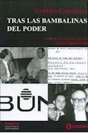 Papel TRAS LAS BAMBALINAS DEL PODER (FUENTES PARA LA HISTORIA POLITICA ARGENTINA)