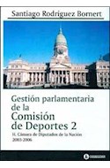 Papel GESTION PARLAMENTARIA DE LA COMISION DE DEPORTES 2