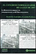 Papel CONGRESO NORMALIZADOR DE LA CGT DE 1957 LA RESISTENCIA