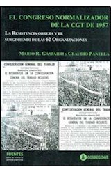 Papel CONGRESO NORMALIZADOR DE LA CGT DE 1957 LA RESISTENCIA
