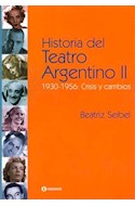 Papel HISTORIA DEL TEATRO ARGENTINO II 1930-1956 CRISIS Y CAMBIOS