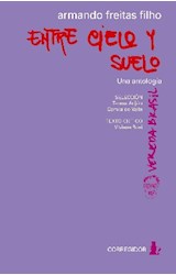 Papel ENTRE CIELO Y SUELO UNA ANTOLOGIA (COLECCION VEREDA BRASIL)