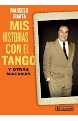Papel MIS HISTORIAS CON EL TANGO Y OTRAS MACANAS