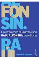 Papel CONSTRUCCION DE LA DEMOCRACIA RAUL ALFONSIN Y LOS MILIT  ARES