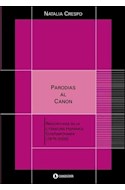 Papel PARODIAS AL CANON REESCRITURAS EN LA LITERATURA HISPANICA CONTEMPORANEA (1975-2000) (RUSTICA)