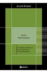 Papel ISLAS IMAGINADAS LA GUERRA DE MALVINAS EN LA LITERATURA Y EL CINE ARGENTINOS