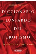 Papel DICCIONARIO LUNFARDO DEL EROTISMO EL SEXO Y LA SEDUCCIO  N