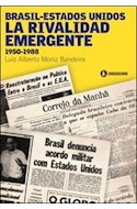 Papel BRASIL ESTADOS UNIDOS LA RIVALIDAD EMERGENTE 1950-1988