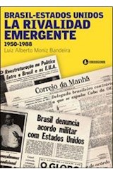 Papel BRASIL ESTADOS UNIDOS LA RIVALIDAD EMERGENTE 1950-1988